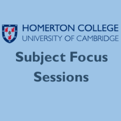 Homerton College Subject Focus Sessions