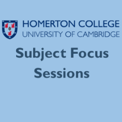Homerton College Subject Focus Sessions