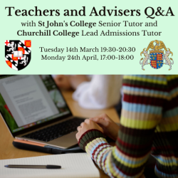 Churchill and St John's College logos flank the text: Teachers and Advisers Q&A with St John's College Senior Tutor and Churchill College Lead Admissions Tutor - above an image of a person at a laptop with an open notebook