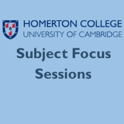Homerton College Subject Focus Sessions
